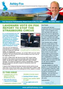 Your European Parliamentary Report from Ashley Fox MEP  LANDMARK VOTE ON FOX REPORT TO STOP THE STRASBOURG CIRCUS In a recent landmark vote, the