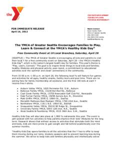 FOR IMMEDIATE RELEASE April 16, 2012 Media Contact: Karen Kartes Piatt YMCA of Greater Seattle