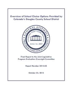 Overview of School Choice Options Provided by Colorado’s Douglas County School District Final Report to the Joint Legislative Program Evaluation Oversight Committee Report Number[removed]