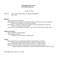 Kensington Public Library Trustee Meeting Notes Attended:  January 13, 2015