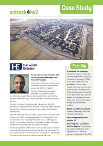 Case Study  Fact file Hi, my name is Iain Thomson and I am Partnerships Manager with Harworth Estates.