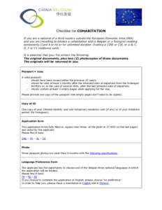 Checklist for COHABITATION If you are a national of a third country outside the European Economic Area (EEA) and you are travelling to declare a cohabitation with a Belgian or a foreigner residing temporarily (Card A or 