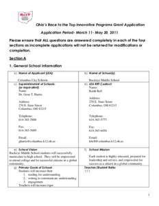 Ohio’s Race to the Top Innovative Programs Grant Application Application Period- March 11- May 20, 2011 Please ensure that ALL questions are answered completely in each of the four sections as incomplete applications w