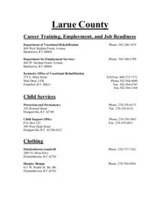Larue County Career Training, Employment, and Job Readiness Department of Vocational Rehabilitation 860 West Stephen Foster Avenue Bardstown, KY 40004