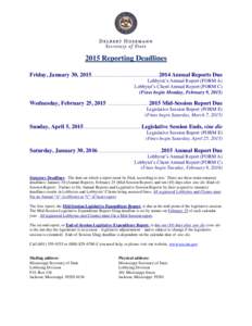 2015 Reporting Deadlines Friday, January 30, 2015.................................................................2014 Annual Reports Due Lobbyist’s Annual Report (FORM A) Lobbyist’s Client Annual Report (FORM C) (Fi