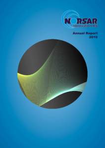 Annual Report 2010 Business concept NORSAR Innovation AS markets and sells commercial software packages for 2D/3D seismic modelling and reservoir analysis; combined technical