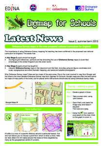 Latest News  Issue 2, summer term 2013 Ordnance Survey maps in the new proposed national curriculum for England The importance of using Ordnance Survey mapping for teaching has been confirmed in the proposed new national