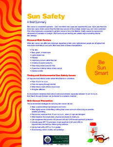 Sunscreen / Ultraviolet / Skin cancer / Tanning bed / Sunlight / Human skin color / Melanocytic nevus / UV-B lamps / Potential health risks of sunscreen / Electromagnetic radiation / Sun tanning / Sunburn