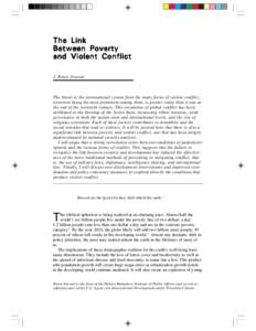 The Link Between Poverty and Violent Conflict J. Brian Atwood  The threat to the international system from the many forms of violent conflict,