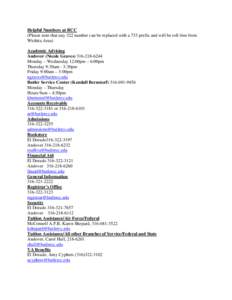 Helpful Numbers at BCC (Please note that any 322 number can be replaced with a 733 prefix and will be toll-free from Wichita Area) Academic Advising Andover (Nicole Graves[removed]Monday – Wednesday 12:00pm – 6