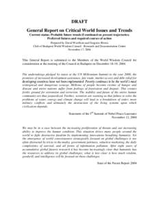 DRAFT General Report on Critical World Issues and Trends Current status; Probable future trends if continued on present trajectories; Preferred futures and required courses of action Prepared by David Woolfson and Gregor