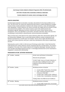 Asia Europe Creative Industries Network Programme 2014, The Netherlands[removed]October 2014, Amsterdam, Eindhoven, Rotterdam Creative industries for society: talent, technology and trade CREATIVE INDUSTRIES Societal
