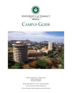 Campus Guide  Office of Admissions - Campus Tours 2600 Campus Road Honolulu, HI[removed]Phone: ([removed]or[removed] (toll free)