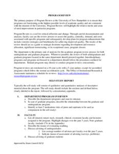 PROGRAM REVIEW The primary purpose of Program Review at the University of New Hampshire is to ensure that programs are functioning at the highest possible levels of academic quality and are consistent with the mission of