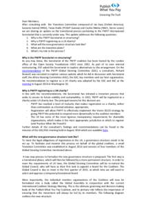 Dear Members, After consulting with the Transition Committee composed of Ian Gary (Oxfam America), Suneeta Kaimal (NRGI), Taran Diallo (PCQVP Guinea) and Cecilia Mattia (NACE, Sierra Leone) we are sharing an update on th