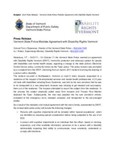 Subject: Joint Press Release - Vermont State Police Mediate Agreement with Disability Rights Vermont  	
    	
  	
  