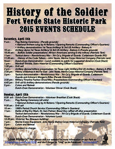 History of the Soldier Fort Verde State Historic Park 2015 EVENTS SCHEDULE Saturday, April 11th 9 am - 	 Flag Raising Ceremony - (Parade grounds)