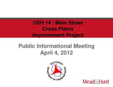 US 14 Cross Plains, presentation - PIM April 4, 2012