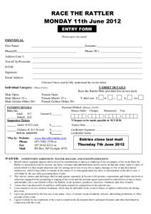 RACE THE RATTLER MONDAY 11th June 2012 ENTRY FORM Photocopies Accepted  INDIVIDUAL