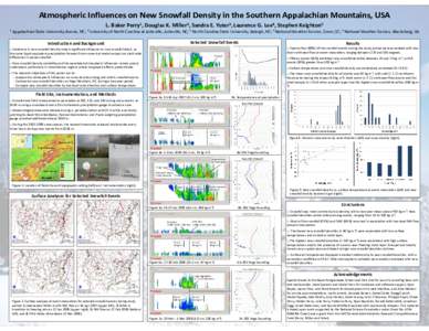 Atmospheric Influences on New Snowfall Density in the Southern Appalachian Mountains, USA L. Baker Perry1, Douglas K. Miller2, Sandra E. Yuter3, Laurence G. Lee4, Stephen Keighton5 1 Appalachian S