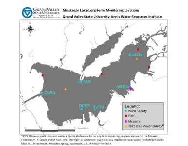 Muskegon Lake Long-term Monitoring Locations Grand Valley State University, Annis Water Resources Institute * *1972 EPA water quality data are used as a historical reference for the long-term monitoring program, and refe