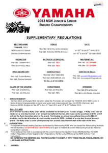 2013 NSW JUNIOR & SENIOR ENDURO CHAMPIONSHIPS SUPPLEMENTARY REGULATIONS MEETING NAME YAMAHA 2013