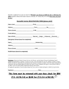 Mail this completed form and your check for $50 (half- year charge),or $100 (for July 1, 2014-June 30, 2015) payable to Bronxville Senior Citizens to PO Box 397, Bronxville, NY[removed]Don’t miss out on all the fun!