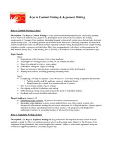 Keys to Content Writing & Argument Writing  Keys to Content Writing (2 days) Description: The Keys to Content Writing two-day professional development focuses on teaching students how to write in all subject areas, grade