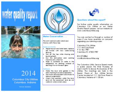 Questions about this report? For further water quality information on Columbus City Utilities or our Water Quality Report, please visit our website at: www.columbusutilities.org.