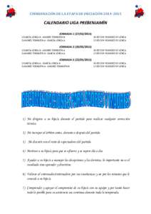 COORDINACIÓN DE LA ETAPA DE INICIACIÓNCALENDARIO LIGA PREBENJAMÍN JORNADA GARCÍA LORCA B - ANDRÉS TORREJÓN B 2 ANDRÉS TORREJÓN A - GARCÍA LORCA A