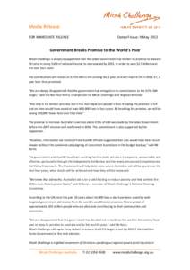 Media Release FOR IMMEDIATE RELEASE Date of Issue: 9 May[removed]Government Breaks Promise to the World’s Poor
