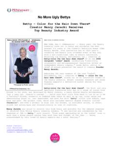 No More Ugly Bettys Betty - Color for the Hair Down There™ Creator Nancy Jarecki Receives Top Beauty Industry Award  Nancy Jarecki, CEO/ Founder of bettybeauty,