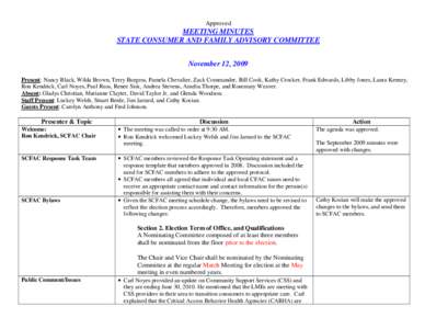 Approved  MEETING MINUTES STATE CONSUMER AND FAMILY ADVISORY COMMITTEE November 12, 2009 Present: Nancy Black, Wilda Brown, Terry Burgess, Pamela Chevalier, Zack Commander, Bill Cook, Kathy Crocker, Frank Edwards, Libby 