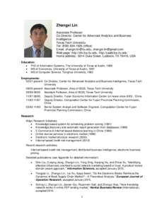 Zhangxi Lin Associate Professor Co-Director, Center for Advanced Analytics and Business Intelligence Texas Tech University Tel: (office)