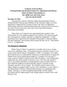 Testimony of Jarrett Blanc Principal Deputy Special Representative for Afghanistan and Pakistan Before the House Subcommittee on The Middle East and North Africa And Asia and the Pacific December 10, 2014