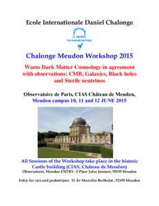 Ecole Internationale Daniel Chalonge  Chalonge Meudon Workshop 2015 Warm Dark Matter Cosmology in agreement with observations: CMB, Galaxies, Black holes and Sterile neutrinos