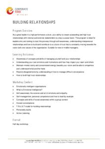 As a great leader in a high performance culture, your ability to create outstanding and high trust relationships with internal and external stakeholders is a key success factor. This program is ideal for leaders who are 