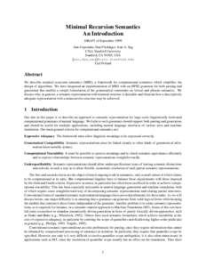 Minimal Recursion Semantics An Introduction DRAFT of September 1999 Ann Copestake, Dan Flickinger, Ivan A. Sag CSLI, Stanford University Stanford, CA 94305, USA