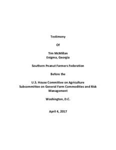 Testimony Of Tim McMillan Enigma, Georgia Southern Peanut Farmers Federation Before the