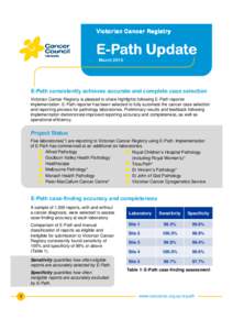 Victorian Cancer Registry  E-Path Update MarchE-Path consistently achieves accurate and complete case selection