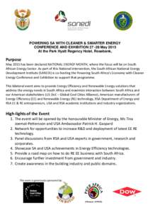 POWERING SA WITH CLEANER & SMARTER ENERGY CONFERENCE AND EXHIBITIONMay 2015 At the Park Hyatt Regency Hotel, Rosebank, Purpose May 2015 has been declared NATIONAL ENERGY MONTH, where the focus will be on South