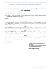 BULLETIN OFFICIEL DU MINISTÈRE DE LA JUSTICE ET DES LIBERTÉS  Arrêté du 4 février 2011 portant cessation de fonctions et nomination (régisseurs d’avances et de recettes) au SAR de Douai NOR : JUSB11046978A Le gar