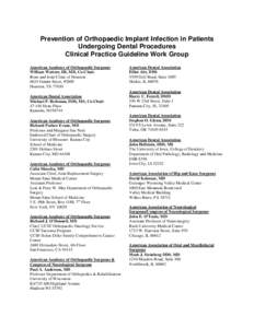 Prevention of Orthopaedic Implant Infection in Patients Undergoing Dental Procedures Clinical Practice Guideline Work Group American Academy of Orthopaedic Surgeons William Watters, III, MD, Co-Chair Bone and Joint Clini