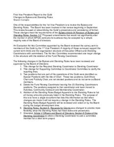 First Vice President Report to the Guild Changes to Bylaws and Standing Rules Sharon Coniglio One of the responsibilities for the 1st Vice President is to review the Bylaws and Standing Rules. The Board has been involved