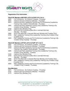 Registration Fee Information P&A/CAP Members BEFORE LATE CUTOFF OF[removed] $525 Full Conference - No Institute (Tuesday - Thursday) $675 Institute and Full Conference (Monday - Thursday)