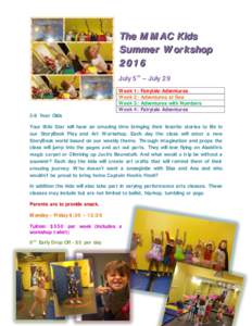 The M M AC Kids S um m er W or k shop 2016 July 5 – July 2 9 th