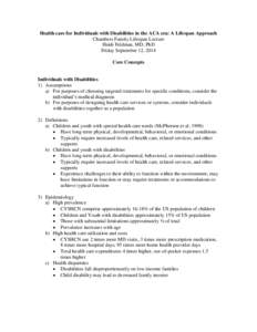 Health care for Individuals with Disabilities in the ACA era: A Lifespan Approach Chambers Family Lifespan Lecture Heidi Feldman, MD, PhD Friday September 12, 2014 Core Concepts