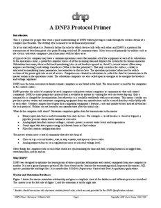 A DNP3 Protocol Primer Introduction This is a primer for people who want a quick understanding of DNP3 without having to comb through the tedious details of a