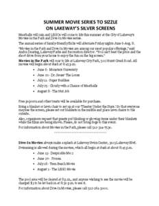 SUMMER MOVIE SERIES TO SIZZLE ON LAKEWAY’S SILVER SCREENS Meatballs will rain and LEGOs will come to life this summer at the City of Lakeway’s Movies in the Park and Dive-In Movies series. The annual series of family