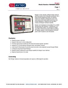 Ranger Model Number: RANGER-SMW4 Page 1 Rev. 7  Ranger is a four-channel, software-based radio dispatching console which integrates seamlessly into a